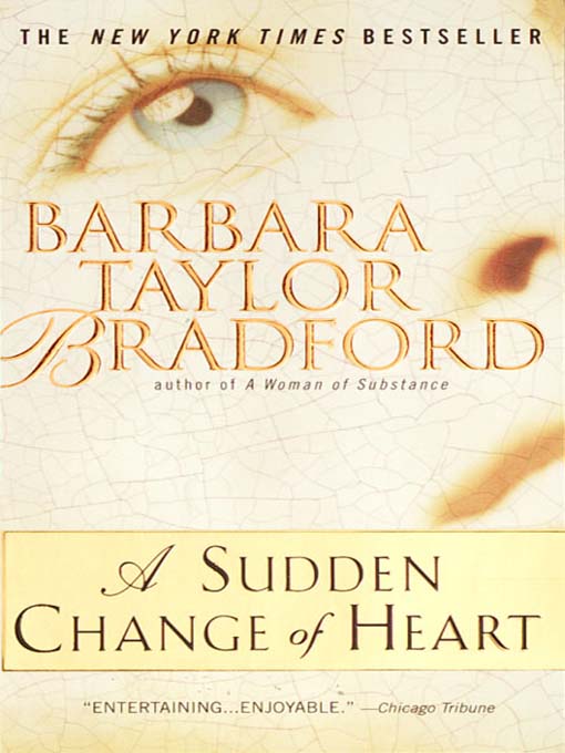 Détails du titre pour A Sudden Change of Heart par Barbara Taylor Bradford - Disponible